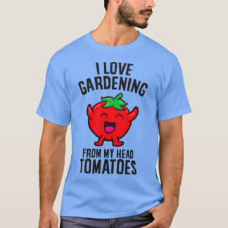 Camiseta Me Encanta La Jardinería De Mi Cabeza Tomates Grac