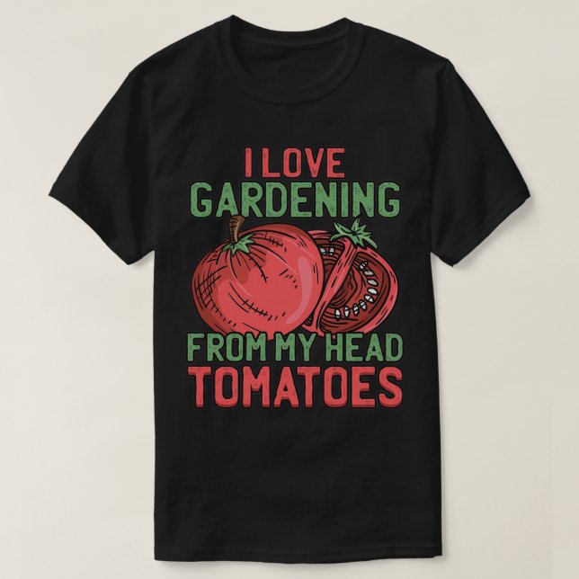 Camiseta Me Encanta La Jardinería De Mi Cabeza Tomates Mast (Diseño del anverso)
