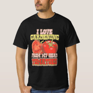 Camiseta Me Encanta La Jardinería De Mis Tomates De La Cabe