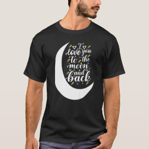 Camiseta Me encanta la luna y el eslogan de atrás.