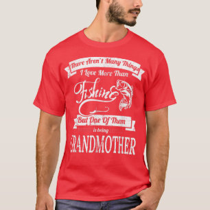 Camiseta Me Encanta La Pesca Y Ser Abuela Mujeres Que Pesca