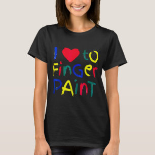 Camiseta Me encanta la pintura con los dedos, estoy pintand