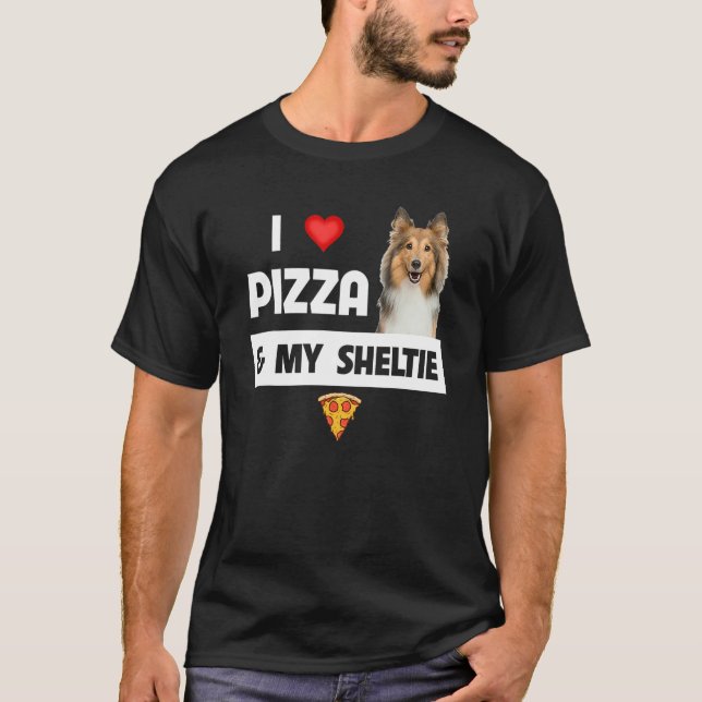 Camiseta Me Encanta La Pizza Y Mi Pastor Sheltie Perro Shet (Anverso)