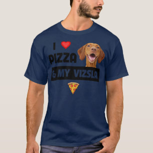 Camiseta Me Encanta La Pizza Y Mi Perro Vizsla Pepperoni Qu