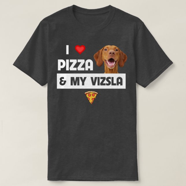 Camiseta Me Encanta La Pizza Y Mi Perro Vizsla Pepperoni Qu (Diseño del anverso)