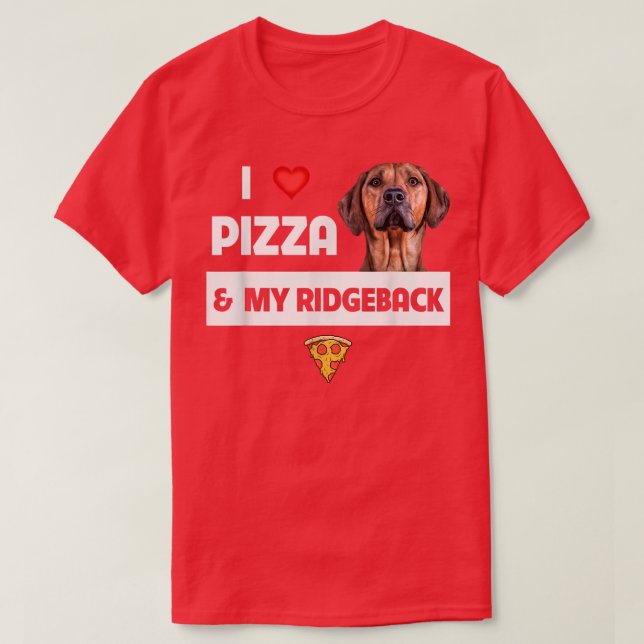 Camiseta Me Encanta La Pizza Y Mi Pimienta Ridgeback Perro  (Diseño del anverso)
