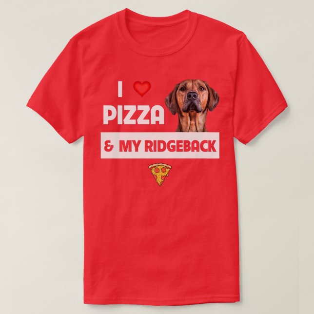 Camiseta Me Encanta La Pizza Y Mi Pimienta Ridgeback Perro  (Diseño del anverso)