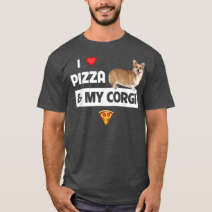 Camiseta Me Encanta La Pizza Y Mi Propietario De Perro Corg