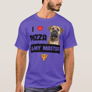 Camiseta Me Encanta La Pizza Y Mi Propietario De Perro Mast