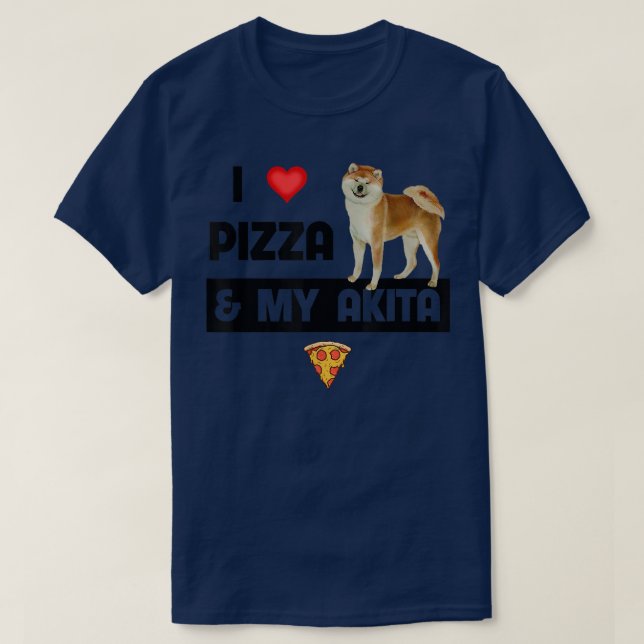 Camiseta Me Encanta La Pizza Y Mi Propietario De Perros Aki (Diseño del anverso)