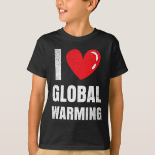 Camiseta Me encanta la ropa que calienta a nivel mundial re