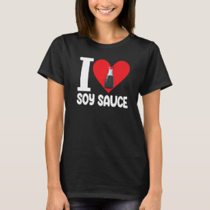 Camiseta Me encanta la salsa de soja de las mujeres me enca