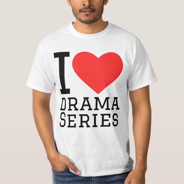 Camiseta Me encanta la serie dramática (Anverso)