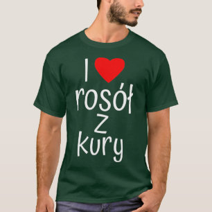 Camiseta Me encanta la sopa de comida tradicional polaca de