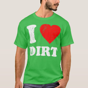 Camiseta Me Encanta La Suciedad