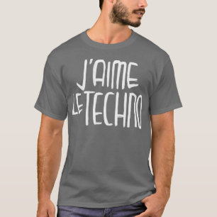 Camiseta Me encanta la técnica francesa Techno Typography J