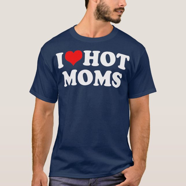 Camiseta Me encanta las madres calientes El corazón rojo ca (Anverso)