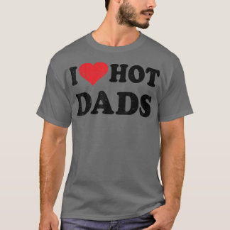 Camiseta Me Encanta Los Dads Calientes Molesto Fa De Diseño