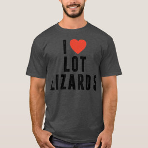 Camiseta Me encanta Lot Lizards Truck chofer regalo Camión