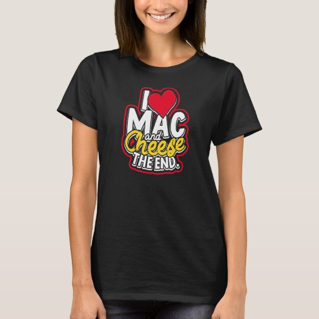 Camiseta Me Encanta Mac Y Queso El Final Macaroni Cheddar C (Anverso)