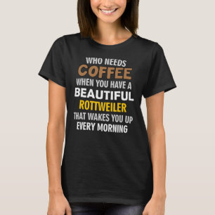 Camiseta Me Encanta Más Mi Rottweiler Que Mi Café Mi Perro