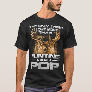 Camiseta Me encanta más que cazar es ser un POP