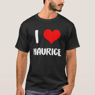 Camiseta Me encanta MAURICE valentine, lo siento chicos cor