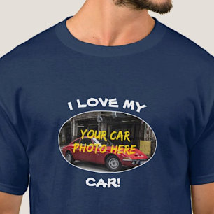 Camiseta ¡Me Encanta Mi Auto! Añadir la foto del coche, cam