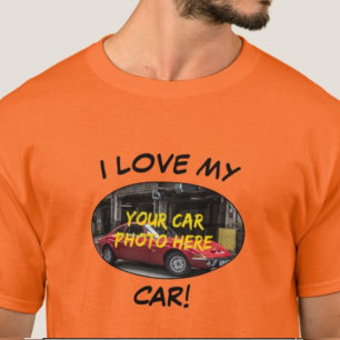 Camiseta ¡Me Encanta Mi Auto! Añadir la foto del coche, cam