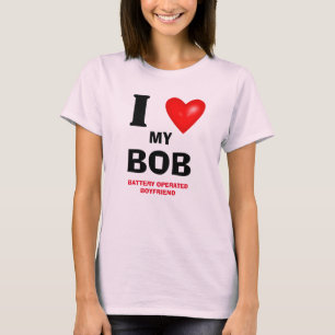 CAMISETA ME ENCANTA MI BOB (NOVIA DE BATERÍA OPERADA)