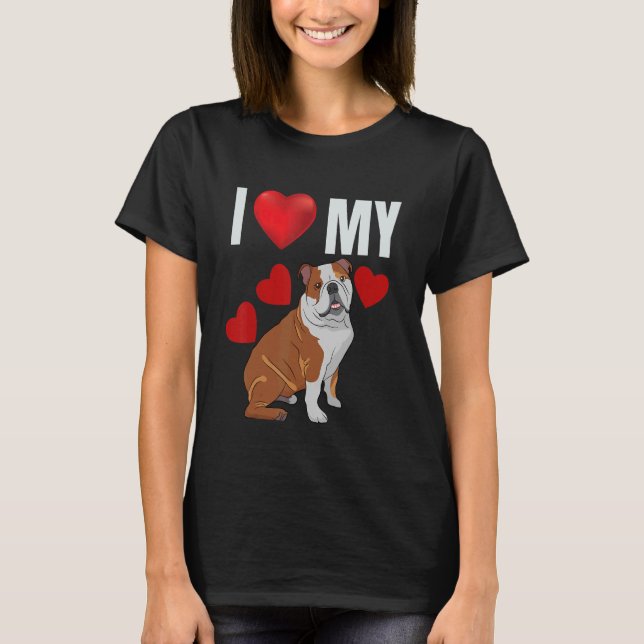 Camiseta Me encanta mi Bulldog Cute Adorable Bulldog en ing (Anverso)