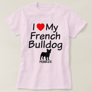 Camiseta Me encanta mi Bulldog francés