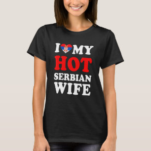 Camiseta Me encanta mi caliente esposa serbia regalo de mar