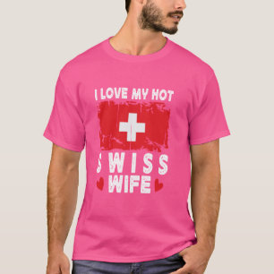 Camiseta Me encanta mi caliente esposa suiza cónyuges bande