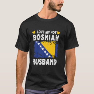 Camiseta Me encanta mi caliente esposo bosnio esposas Bande