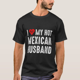 Camiseta Me encanta mi caliente esposo mexicano