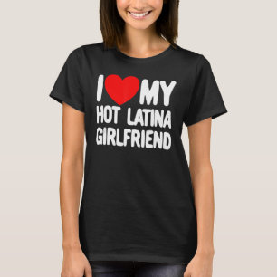 Camiseta Me encanta mi caliente Latina Girlfriend Red Heart