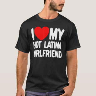Camiseta Me encanta mi caliente Latina Girlfriend Red Heart