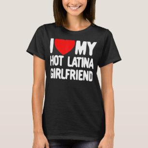 Camiseta Me encanta mi caliente Latina Girlfriend Red Heart