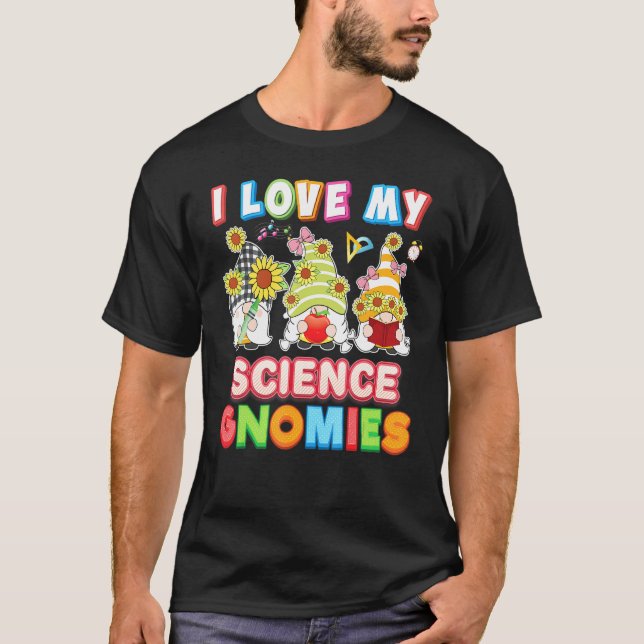 Camiseta Me Encanta Mi Ciencia Gnomies Niños Profesores (Anverso)