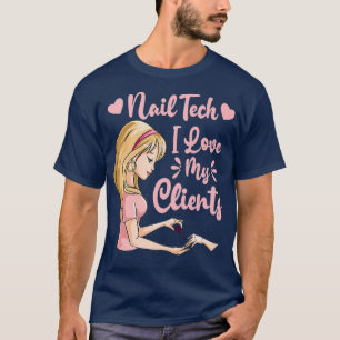 Camiseta Me Encanta Mi Clientela Cuidadosa Nail Tech Woman 