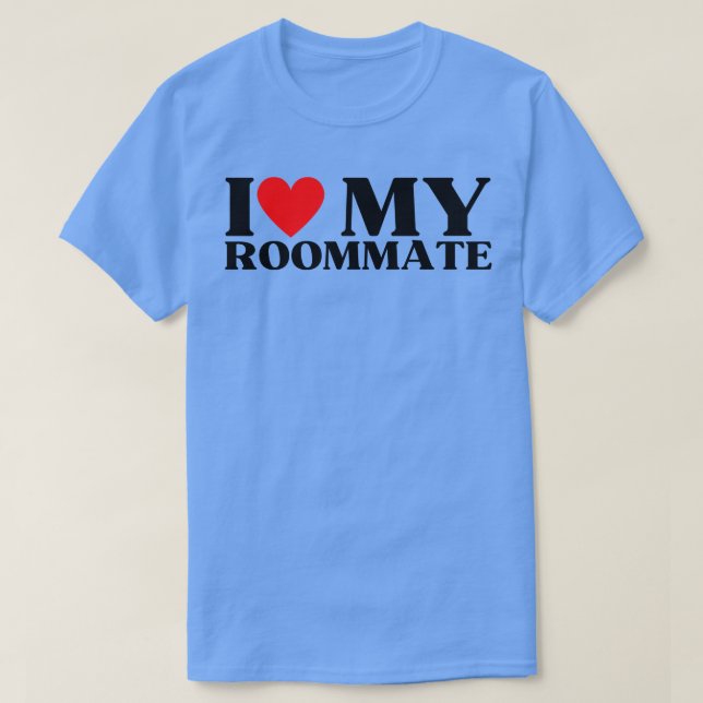 Camiseta Me encanta mi compañero de habitación mejor compañ (Diseño del anverso)