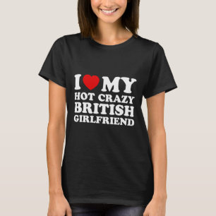 Camiseta Me Encanta Mi Crazy Británica Novia Valentines