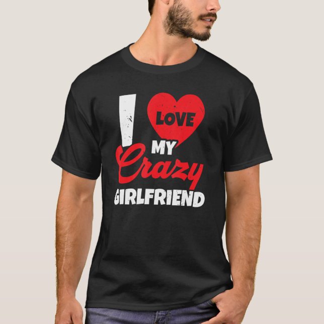 Camiseta Me Encanta Mi Crazy Girlfriend Relationship Valent (Anverso)