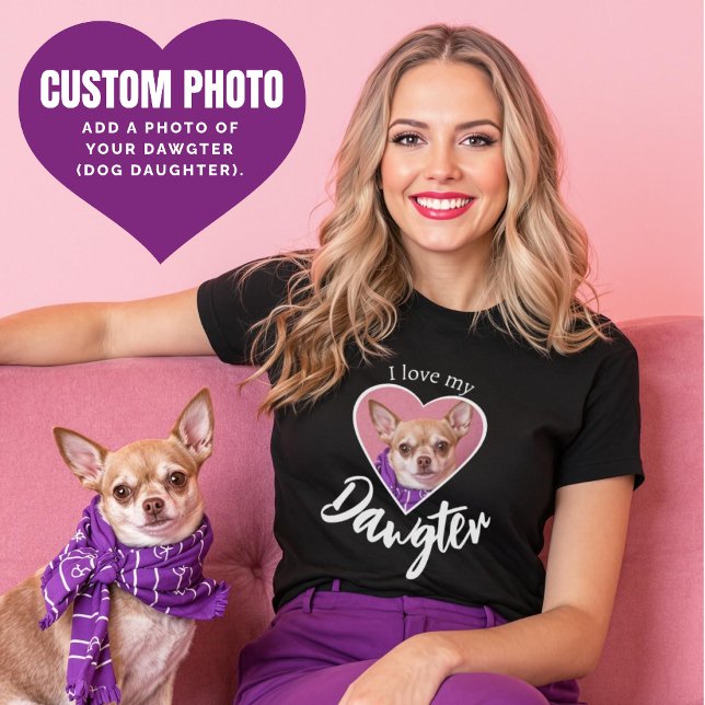 Camiseta Me encanta mi foto de perro Personalizado de perro (I love my Dawgter Dog Daughter Custom Dog Photo T-Shirt.)