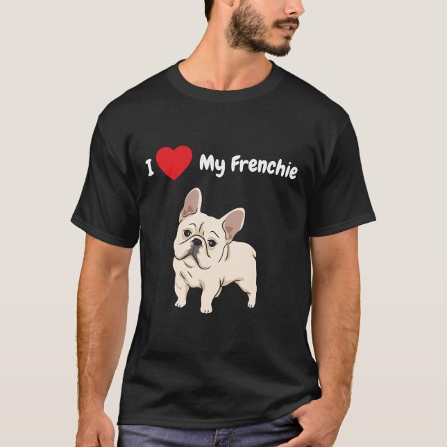 Camiseta Me Encanta Mi Franquicia Por Ese Bulldog Francés (Anverso)
