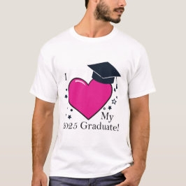 Camiseta Me Encanta Mi Graduado 2025