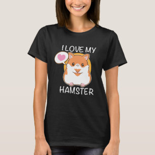 Camiseta Me encanta mi Hamster Cute Funny Mascota Rodent