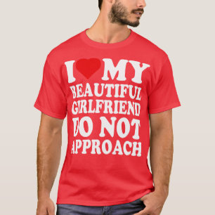 Camiseta me encanta mi hermosa novia no se acerca
