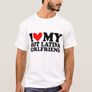 Camiseta me encanta mi Hot Latina Girlfriend
